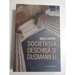   SOCIETATEA  DESCHISA  SI  DUSMANII  EI  -  Karl R. POPPER 